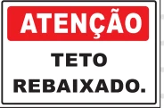 Placa Atenção — Teto Rebaixado Medidas: 20 × 30 cm