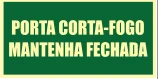 Placa Porta Corta-Fogo — Mantenha Fechada Medidas: 12 × 24 / 15 × 30 / 15 × 60 cm
