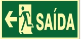Placa Saída com Texto e Pictograma — Esquerda Medidas: 12 × 24 / 15 × 30 / 20 × 40 cm