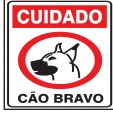 Placa Cuidado — Cão Bravo Medidas: 15 × 20 cm