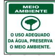 Placa Meio Ambiente — Uso Adequado da Água Medidas: 15 × 20 cm
