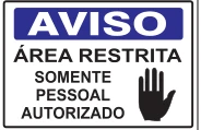 Placa Aviso — Área Restrita Medidas: 20 × 30 cm