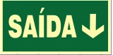Placa Saída — Seta para Baixo Medidas: 12 × 24 / 15 × 30 / 20 × 40 cm
