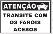 Placa Atenção — Transite com os Faróis Acesos Medidas: 20 × 30 cm