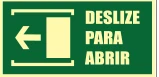 Placa Deslize para Abrir — Esquerda Medidas: 15 × 30 cm