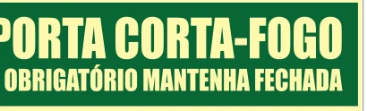 Placa Porta Corta-Fogo — Obrigatório Manter Fechada Medidas: 15 × 60 cm